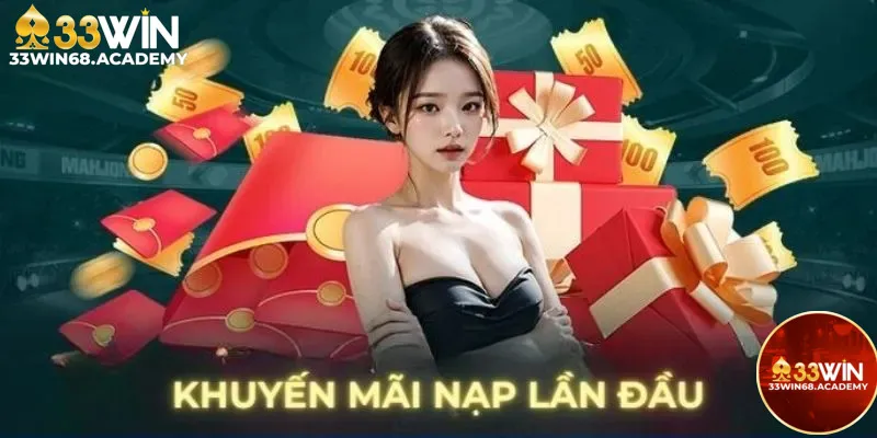 khuyến mãi nạp đầu 33win