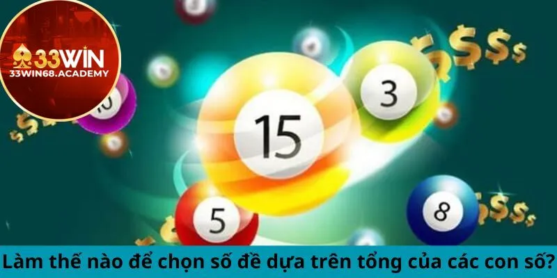 Làm thế nào để chọn số đề theo tổng