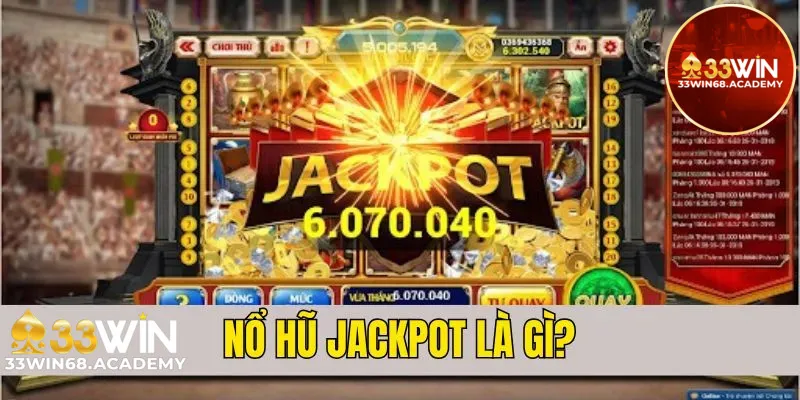 Tìm hiểu nổ hũ jackpot